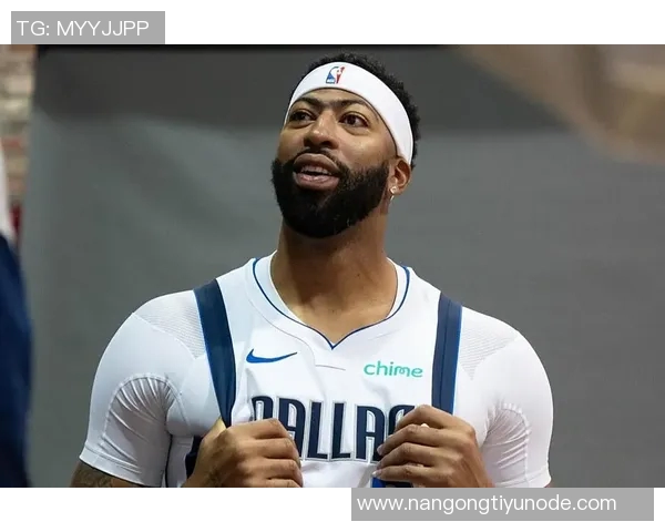 独行侠关注浓眉恢复情况与弗拉格配合对球队胜利的潜在影响